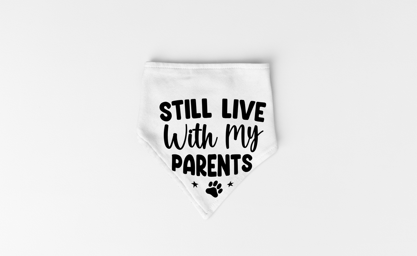 Still Live with My Parents: Detachable Collar Dog Bandana
