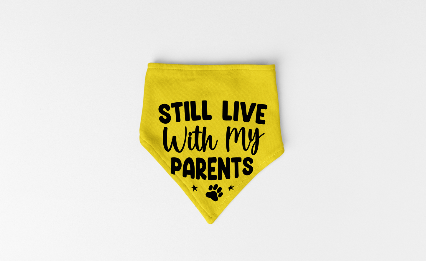Still Live with My Parents: Detachable Collar Dog Bandana
